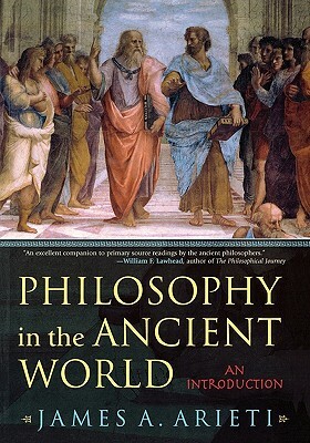 Philosophy in the Ancient World: An Introduction by James A. Arieti