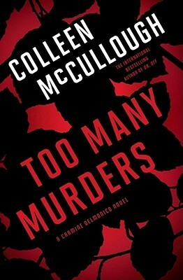 Too Many Murders by Colleen McCullough