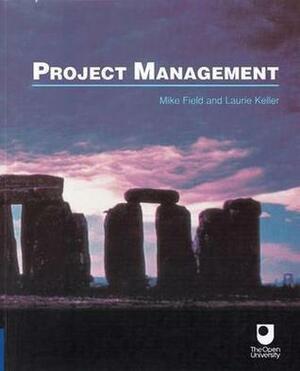 Project Management by Mike Field, Laurie Keller