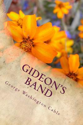 Gideon's Band by George Washington Cable