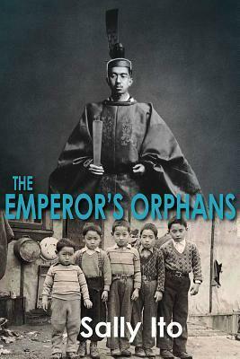 The Emperor's Orphans by Sally Ito