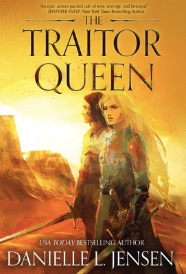 The Traitor Queen by Danielle L. Jensen