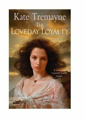 The Loveday Loyalty by Kate Tremayne