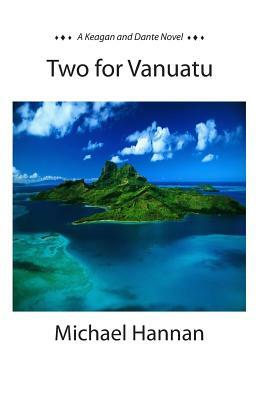 Two for Vanuatu by Michael Hannan