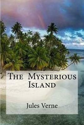 The Mysterious Island by Jules Verne