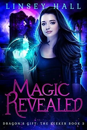 Magic Revealed by Linsey Hall