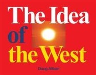 The Idea of the West by Doug Aitken