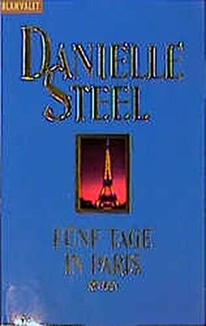 Fünf Tage in Paris. by Danielle Steel