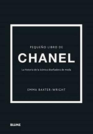 Pequeño libro de Chanel by Estel Vilaseca Álvarez, Emma Baxter-Wright, Cristina Rodriguez Fischer