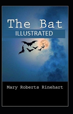 The Bat Illustrated by Mary Roberts Rinehart