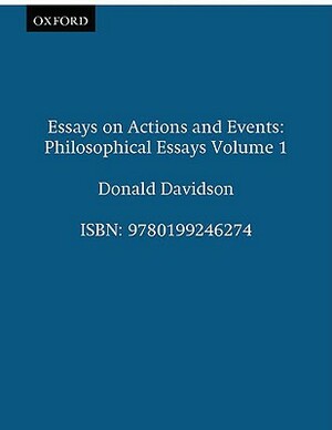 Essays on Actions and Events by Donald Davidson