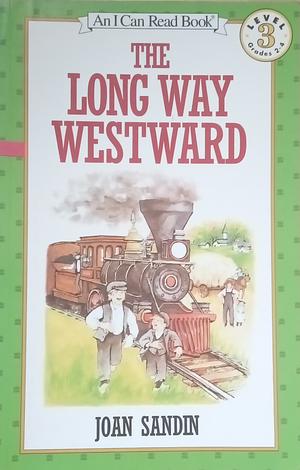 The Long Way Westward by Joan Sandin