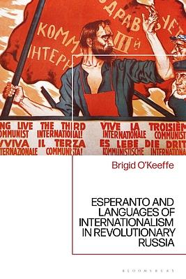 Esperanto and Languages of Internationalism in Revolutionary Russia by Brigid O'Keeffe