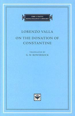 Lorenzo Valla on the Donation of Constantine by Lorenzo Valla