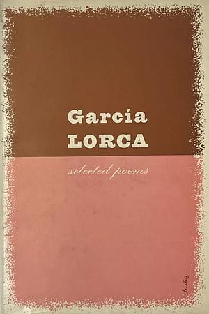 The Selected Poems by Federico García Lorca