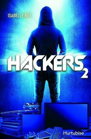 Hackers 2 by Isabelle Roy