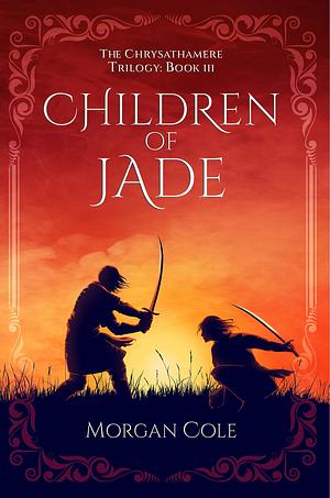 Children of Jade by Morgan Cole