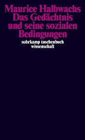 Das Gedächtnis und seine sozialen Bedingungen by Maurice Halbwachs