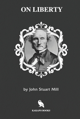 On Liberty (Illustrated) by John Stuart Mill