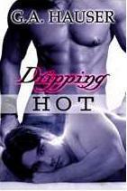 Dripping Hot by G.A. Hauser