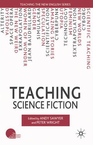 Teaching Science Fiction by Peter Wright, Andy Sawyer