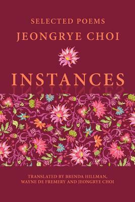 Instances: Selected Poems by Jeongrye Choi