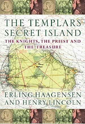 The Templars' Secret Island by Henry Lincoln, Erling Haagensen
