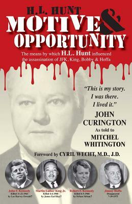 H.L. Hunt: Motive & Opportunity by John Curington, Mitchel Whitington