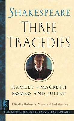 Three Tragedies: Romeo and Juliet/Hamlet/Macbeth by William Shakespeare