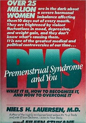 PMS, Premenstrual Syndrome and You: Next Month Can be Different by Eileen Stukane, Niels H. Lauersen