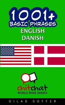 1001+ Basic Phrases English - Danish by Gilad Soffer