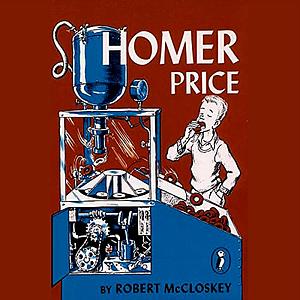 Homer Price by Robert McCloskey