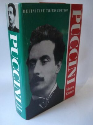 Puccini: A Critical Biography by Mosco Carner