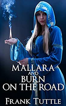 Mallara and Burn: On the Road by Frank Tuttle