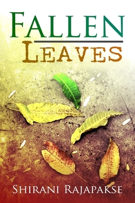 Fallen Leaves by Shirani Rajapakse