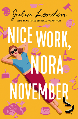 Nice Work, Nora November by Julia London