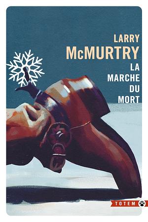 La marche du mort by Larry McMurtry