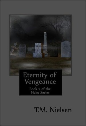 Eternity of Vengeance by T.M. Nielsen