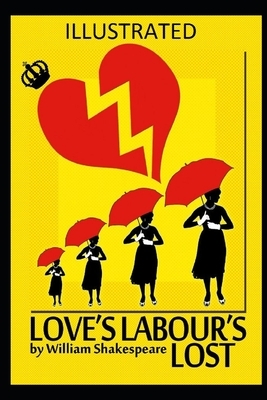 Love's Labour's Lost (Illustrated) by William Shakespeare