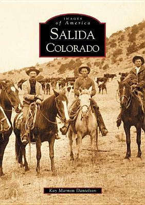 Salida, Colorado by Kay Marnon Danielson