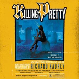 Killing Pretty: A Sandman Slim Novel by Richard Kadrey