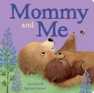 Mommy and Me by Tiya Hall