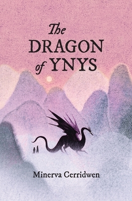 The Dragon of Ynys by Minerva Cerridwen