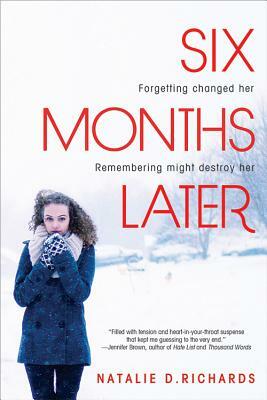 Six Months Later by Natalie D. Richards