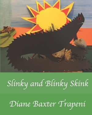 Slinky and Blinky Skink by Diane Baxter Trapeni