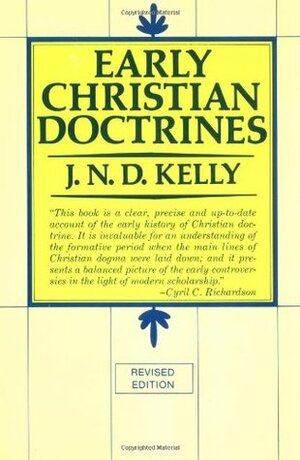 Early Christian Doctrines by J.N.D. Kelly