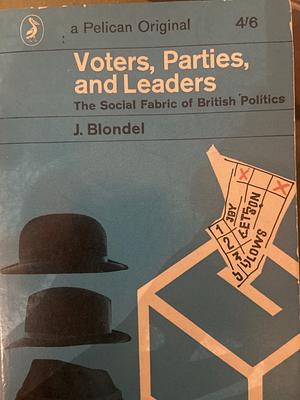 Votes, parties and leaders  by Jean Blondel