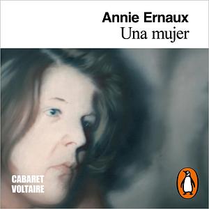 Una mujer by Annie Ernaux