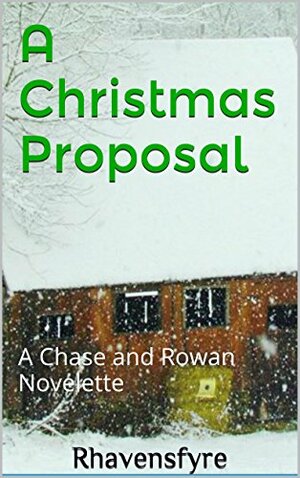 A Christmas Proposal by Rhavensfyre