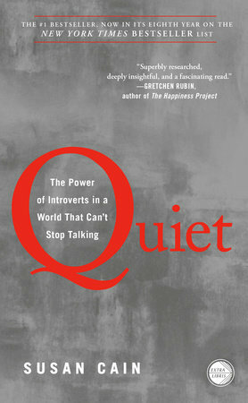 Quiet: The Power of Introverts in a World That Can't Stop Talking by Susan Cain